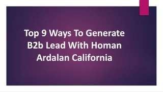 Top 9 Ways To Generate B2b Lead With Homan Ardalan California