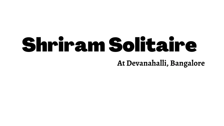 shriram solitaire