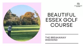 Weekend on a Beautiful Essex Golf Course