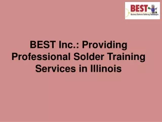 best inc providing professional solder training
