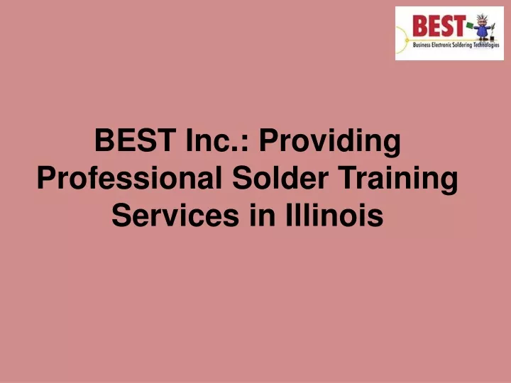 best inc providing professional solder training