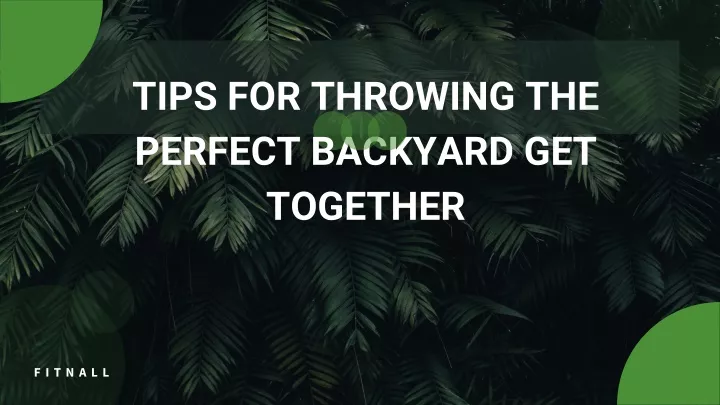 tips for throwing the perfect backyard