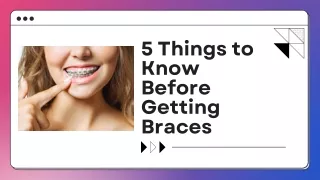 5 Things to Know Before Getting Braces