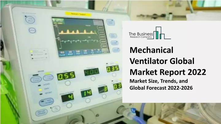 mechanical ventilator global market report 2022