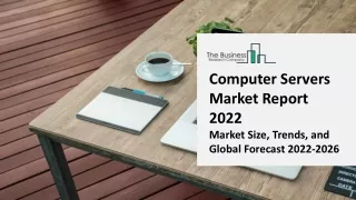 computer servers market report 2022 market size