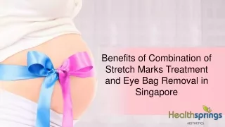 benefits of combination of stretch marks