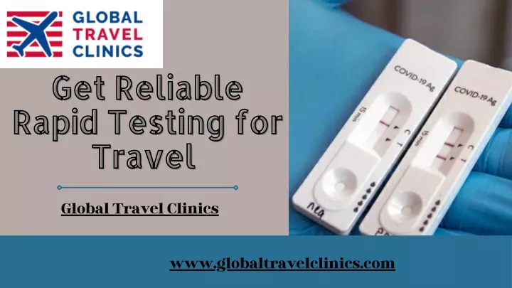 get reliable get reliable rapid testing for rapid