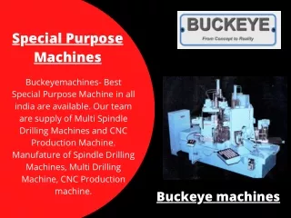 Special Purpose Machines up | Multi Spindle Drilling Machines india | Buckeye