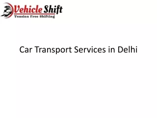 Car Transport Services in Delhi