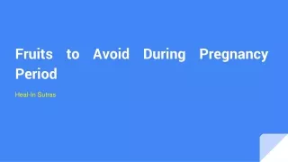 fruits to avoid during pregnancy period