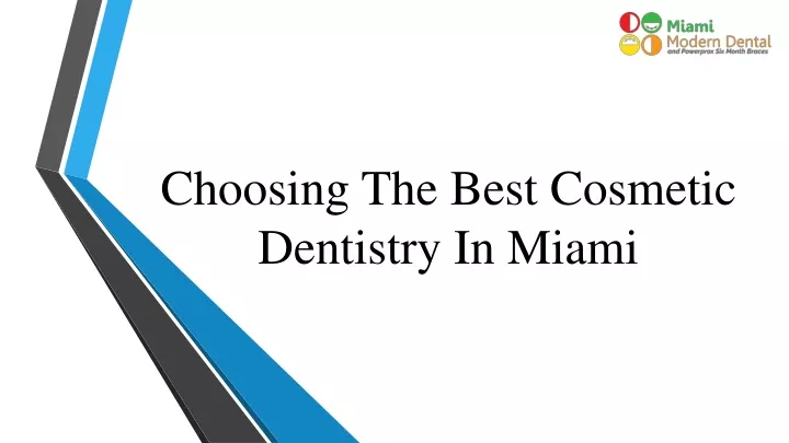 choosing the best cosmetic dentistry in miami