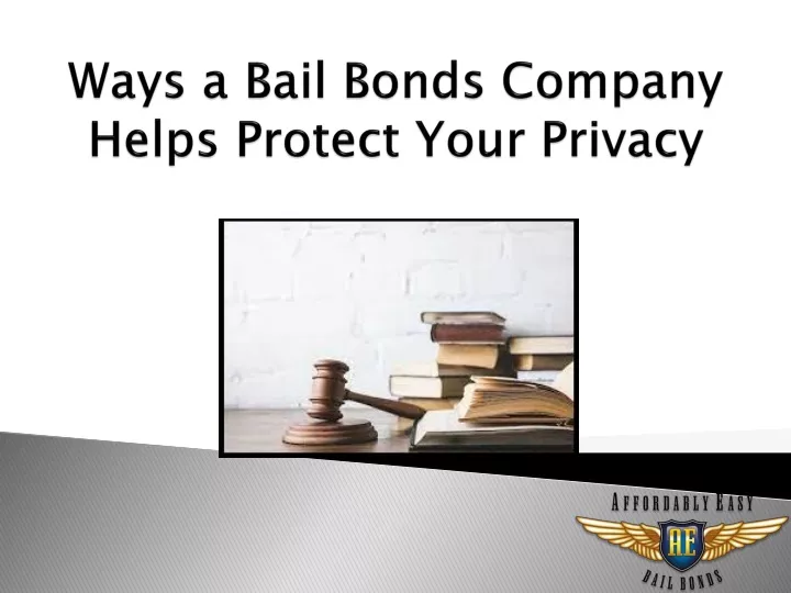 ways a bail bonds company helps protect your privacy