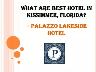 Best Hotel In Kissimmee Florida