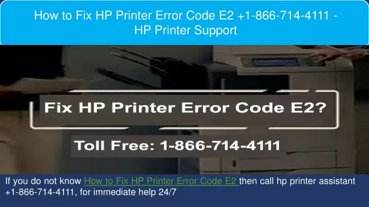 Ppt How To Fix Hp Printer Error Code E Hp Printer Support Powerpoint