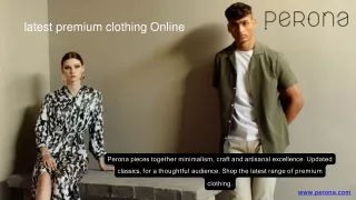 latest premium clothing Online | Perona