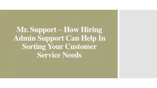 Mr. Support – Admin Support Can Help In Sorting Your Customer Service Needs