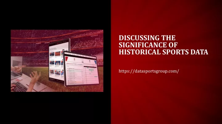 discussing the significance of historical sports data