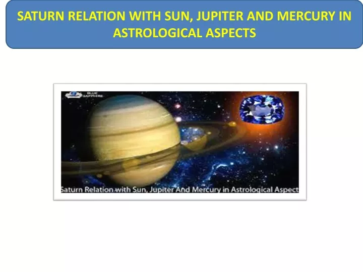 saturn relation with sun jupiter and mercury