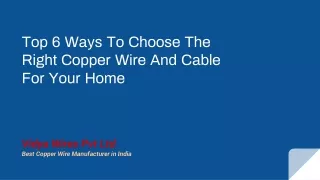 Top 6 Ways To Choose The Right Copper Wire And Cable For Your Home