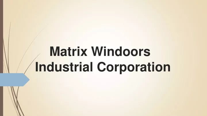 matrix windoors industrial corporation