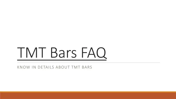 tmt bars faq