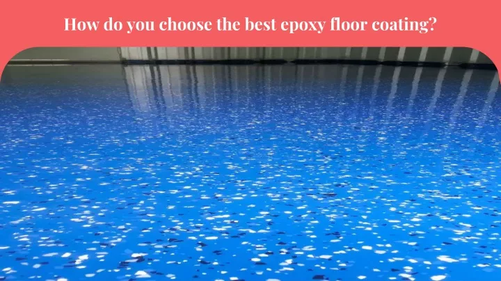 how do you choose the best epoxy floor coating
