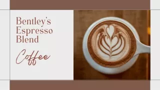 bentley s espresso blend