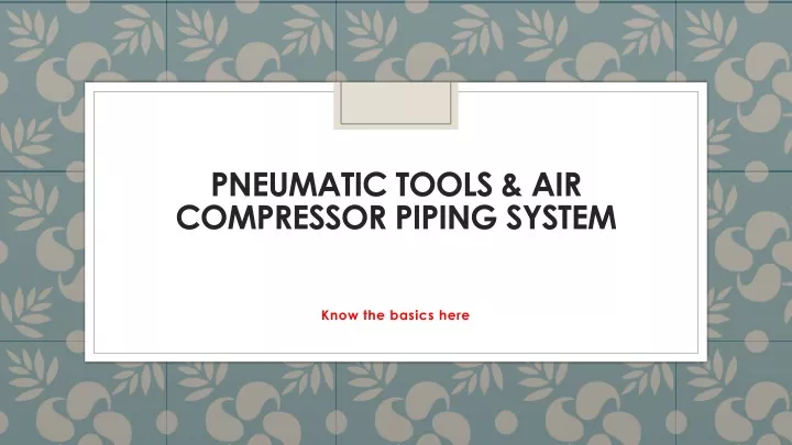 pneumatic tools air compressor piping system