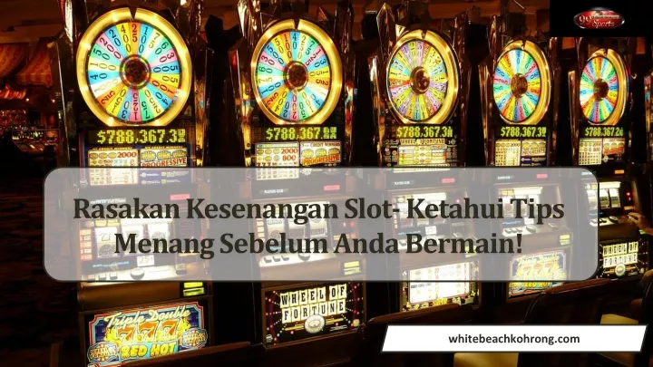 rasakan kesenangan slot ketahui tips menang