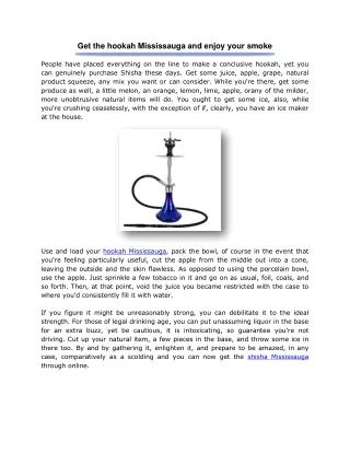 get the hookah mississauga and enjoy your smoke