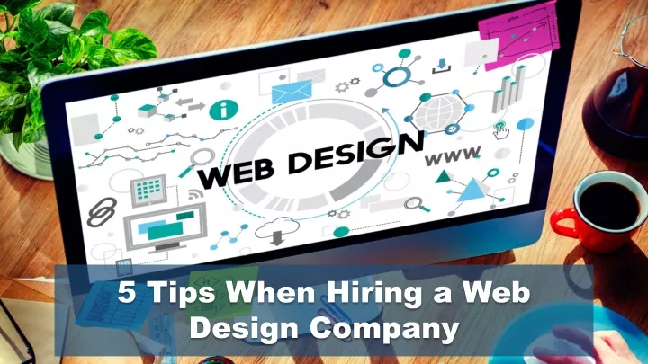 5 tips when hiring a web design company