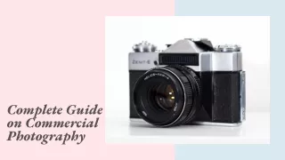 Complete Guide on Commercial Photography