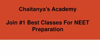 chaitanya s academy join 1 best classes for neet preparation