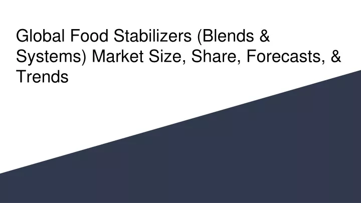 global food stabilizers blends systems market size share forecasts trends