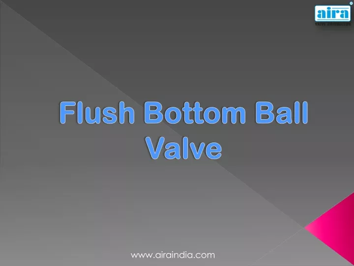 flush bottom ball valve