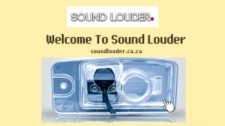 Welcome To Sound Louder
