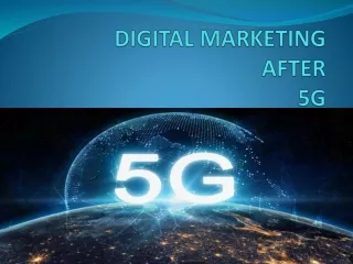 digital marketing after 5g