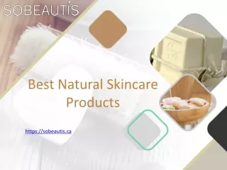 Best Natural Skincare Products - Sobeautis.ca