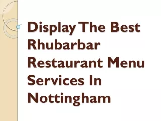 display the best rhubarbar restaurant menu services in nottingham