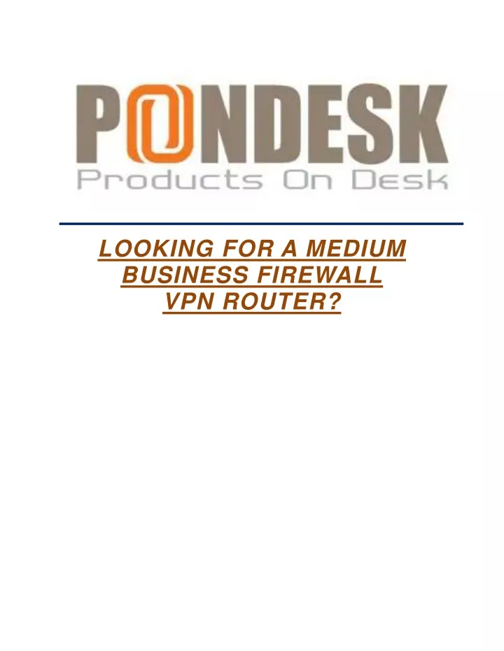 looking for a medium business firewall vpn router