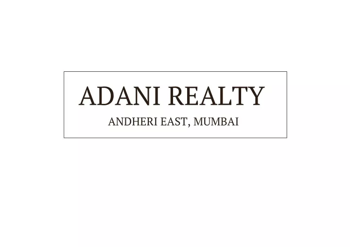 adani realty andheri east mumbai
