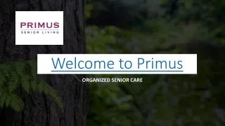 Primus | Organized Senior Care