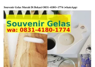souvenir gelas murah di bekasi o831 418o 1774
