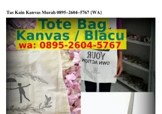 tas kain kanvas murah 0895 2604 5767 wa