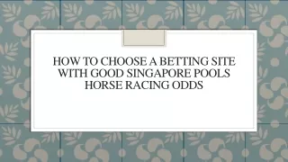 how to choose a betting site with good singapore