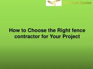 How to Choose the Right fence contractor for Your Project
