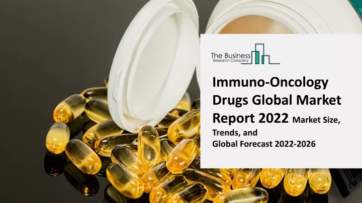 immuno oncology drugs global market report 2022