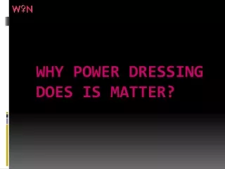 why power dressing does is matter