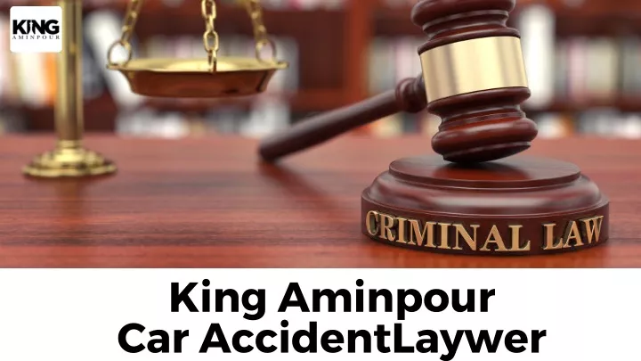 king aminpour car accidentlaywer