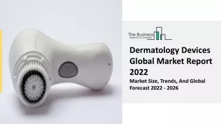 dermatology devices global market report 2022